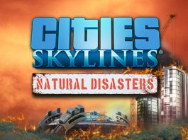 Cities: Skylines oyununu doğal afetler vurdu! 